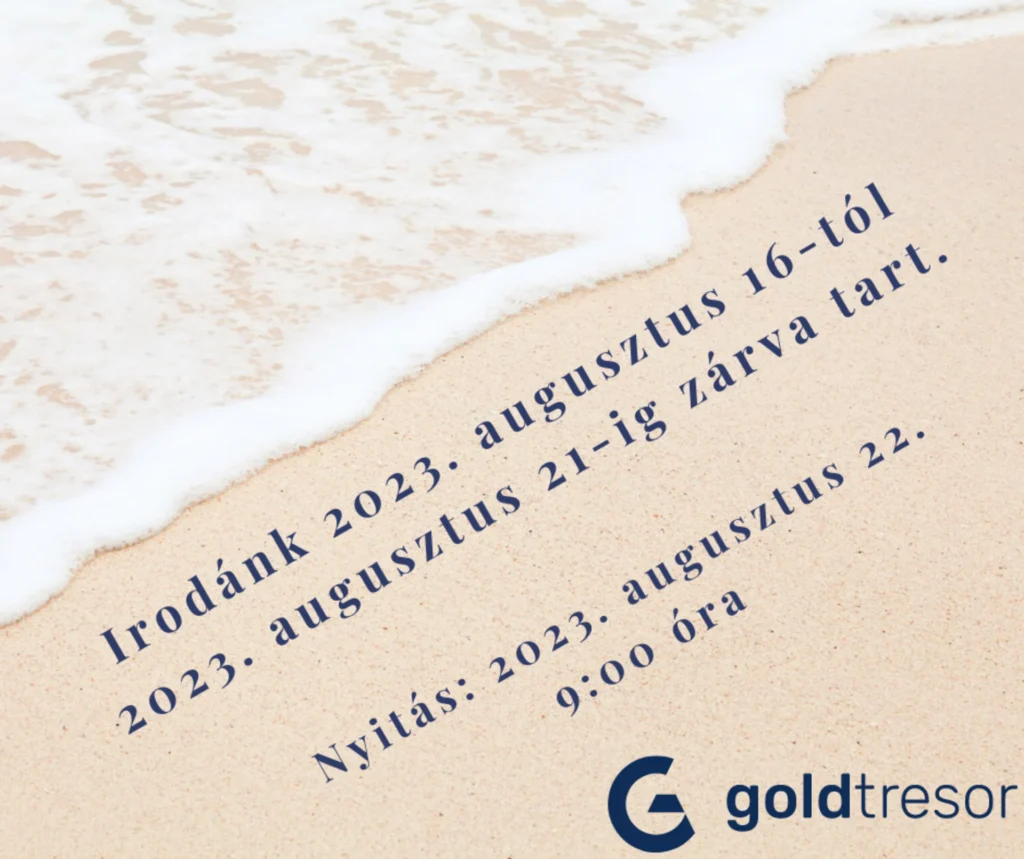 Goldtresor nyári szünet bejelentése 2023-ban, az irodazárások dátumai és az újranyitás pontos időpontjának megjelölésével.